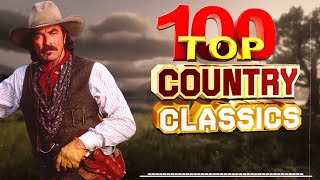 The Best Classic Country Songs Of All Time 746 🤠 Greatest Hits Old Country Songs Playlist Ever 746