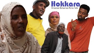 Hokkara Mana Keesssaa | Diraamaa Buhaarsaa Roras Tube 2021