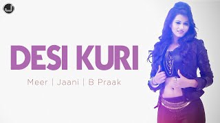 Desi Kudi | Lyrical Video | Meer | B Praak l Jaani l New Punjabi Song 2022 | Japas Music