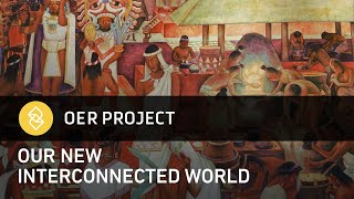 How the World Became Interconnected: A Short History