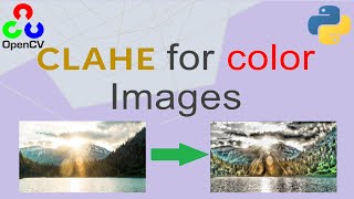 CLAHE Histogram equalization on colour images | Clipping, contrast enhancement | OpenCV Python