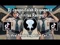 DJ JANGAN SALAH PASANGAN X RUTINITAS RADONG TERBARU VIRAL TIKTOK 2024