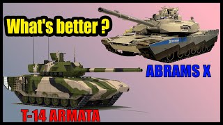 T14 Armata vs Abrams X - What's better?