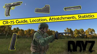 Dayz: CR-75 Guide, Location, Attatchments, Statistics #WeaponWednesday