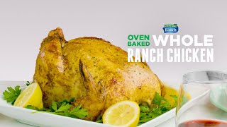 Oven Baked Whole Ranch Chicken