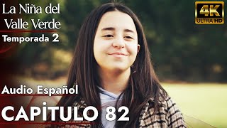 La Niña del Valle Verde - Melissa - Temporada 2  | Capitulo 82 - Audio Español | Yesil Vadi'nin Kizi