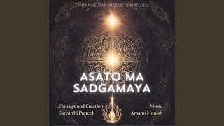 Asato Ma Sadgamaya (Shanti Mantra)