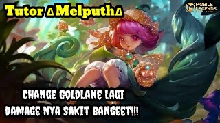 Tutor Melputh | Jangan Meragukan Damage Hero ini!!! | MLBB