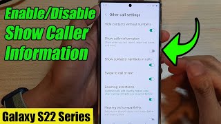 Galaxy S22/S22+/Ultra: How to Enable/Disable Show Caller Information