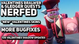 Valentines Sledger \u0026 Brawler Quest Nerf | New Lovestruck Skins | More Fixes | Roblox TDS Updates