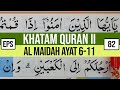 KHATAM QURAN II SURAH AL MAIDAH AYAT 6-11 TARTIL  BELAJAR MENGAJI EP 82