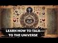 How to Communicate with the Universe: Simple Steps