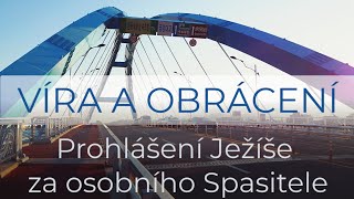 Základní pravdy víry: Víra a obrácení - Prohlášení Ježíše za osobního Spasitele