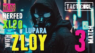 Tacticool | No.08 XL20/LUPARA with ZLOY in 3match +1 / Zloy lv50/10 XL20 2GM + LUPARA 1GM + Gas + SB