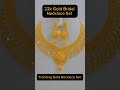 latest 22k gold bridal necklace set designs goldjewellery goldnecklace shortvideo shorts