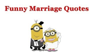 Funny Marriage Quotes