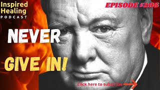 NEVER GIVE IN! Churchills Most Powerful Motivational Speech!