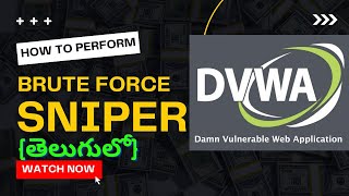 1 - [TELUGU]Brute Force[SNIPER](low/med/high) - Damn Vulnerable Web Application (DVWA)