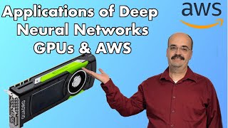 14.1: Using a GPU with Keras and TensorFlow for AWS (Module 14, Part 1)