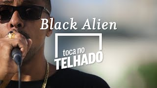 Black Alien | TOCA NO TELHADO | 'Vai Baby'