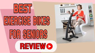 Best Exercise Bikes for Seniors 2022 - Best Exercise Bike in 2022 - Top 5 Exercise Bikes Review