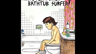 Dredfunn's Childhood Misadventures #1 - Bathtub Surfer - Time Lapse Art