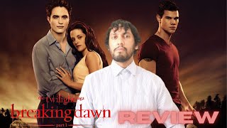 THE TWILIGHT SAGA: BREAKING DAWN PART 1 Review 🌔 Robert Pattinson, Kristen Stewart & Taylor Lautner