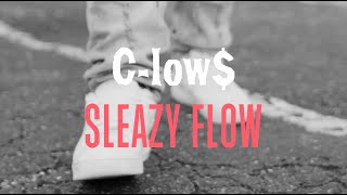 C-low$ - Sleazy Flow Freestyle (Official Music Video)