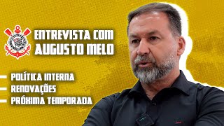 ENTREVISTA COM AUGUSTO MELO: POLÍTICA INTERNA, 2025 E RESPOSTA À RECADO DO CRAQUE NETO