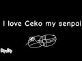 l love Ceko my senpai (SUBSCRIBE PLEASE 🥺🥺🥺)