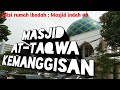 Masjid Indah #9 - Masjid At-Taqwa Kemanggisan