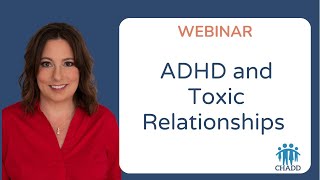 ADHD and Toxic Relationships