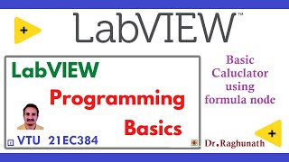 #BEC358A Build a Virtual Instrument that simulates a Basic Calculator (formula node) in LabView