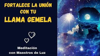 Reforzando y Fortaleciendo la UNIÓN de LLAMAS GEMELAS - Meditación LLAMAS GEMELAS