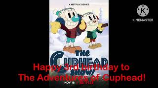 Happy 3rd birthday to The Adventures of Cuphead (2022)!