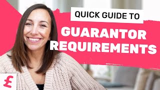 Guarantor Requirements - Everything You Need To Know