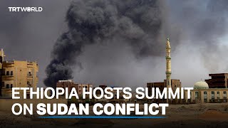 Sudan peace talks under way in Ethiopia on Monday as fighting continues