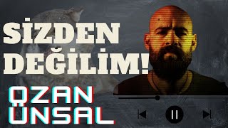 Ozan Ünsal - Sizden Değilim !