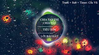 [Vietsub + pinyin] Chia Tay Thì Chia Tay - Tiểu Sơn | 分手就分手 - 小山