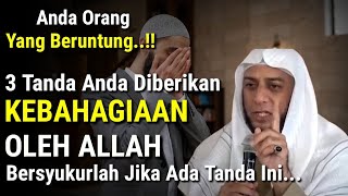 ANDA ORANG BERUNTUNG !! Jika Allah Memberikan 3 Tanda Ini Berarti Anda Orang Yang Bahagia