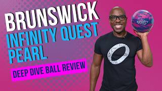 This is a Ball YOU Probably Should Look at | Brunswick Infinity Quest Pearl | Deep Dive Ball Review