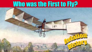 Who Was Really the First to Fly?