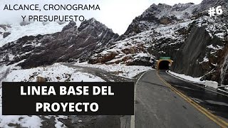 LINEA BASE DEL PROYECTO : ALCANCE , CRONOGRAMA Y PRESUPUESTO