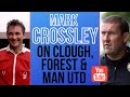 Forest legend Mark Crossley on Brian Clough, Forest, Man Utd loan & Reds exit