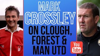 Forest legend Mark Crossley on Brian Clough, Forest, Man Utd loan & Reds exit