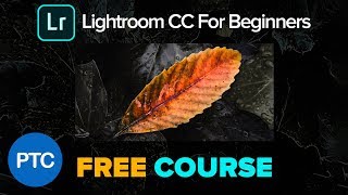 Lightroom CC For Beginners - Full FREE Training Course - Lightroom CC 2018 Tutorials