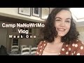 Camp NaNoWriMo Vlog / Week One