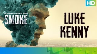Falin by Luke Kenny | SMOKE | An Eros Now Original Series | All Episodes Streaming Now
