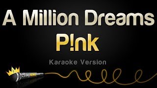 P!nk - A Million Dreams (Karaoke Version) | Sing King Karaoke