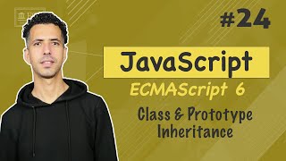 #24 Classes Inheritance vs. Prototype Chain - JavaScript ES6 Darija